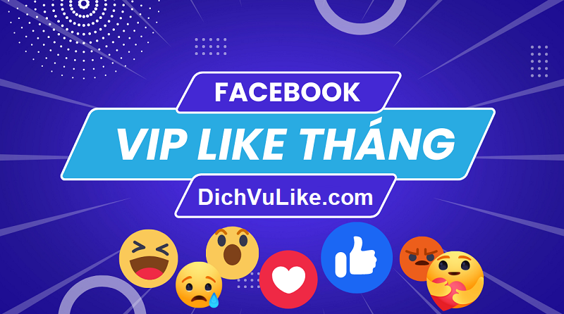 Vip Like Facebook - Mua Like 1 lần dùng cả tháng