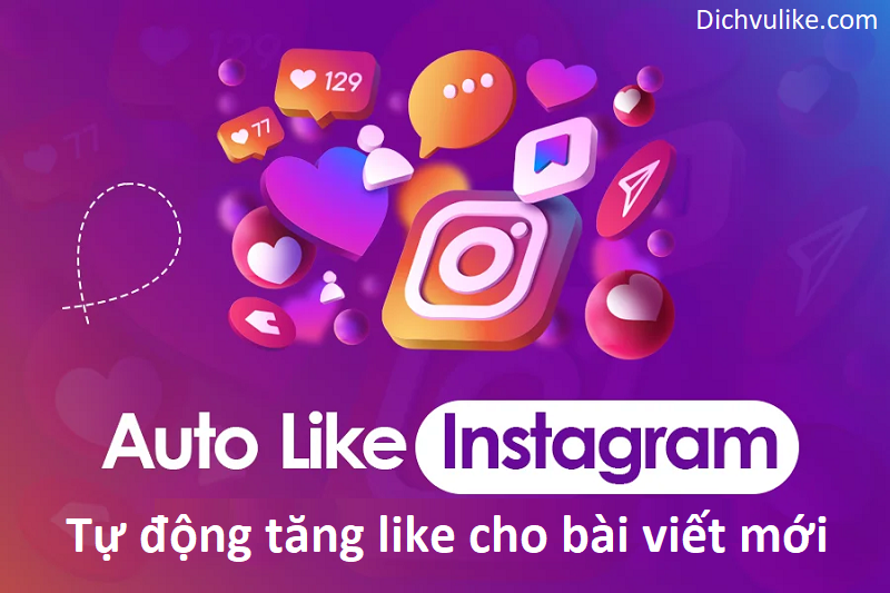 Auto Like Instagram - Tự động tăng like cho bài viết mới