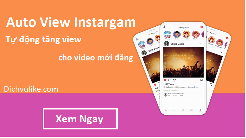 Auto view Instagram - Phần mềm tăng view Instagram tự động