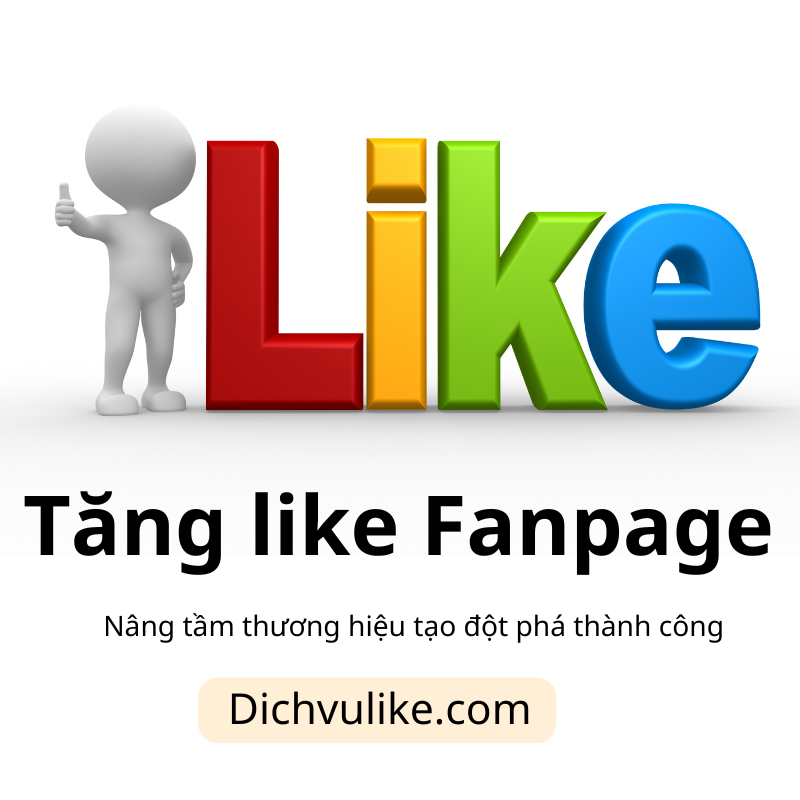 Mua like Fanpage seeding hỗ trợ phát triển kênh hiệu quả