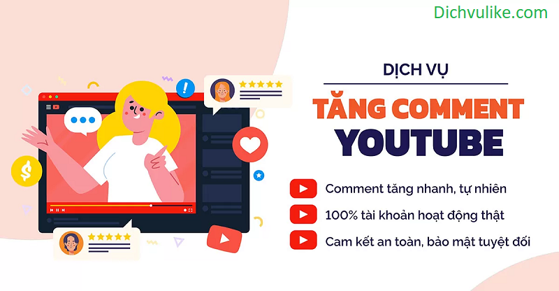 Dịch Vụ tăng comment Youtube từ tài khoản Việt hoặc quốc tế