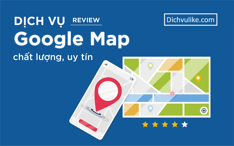 Mua đánh giá Google Maps ở đâu uy tín?
