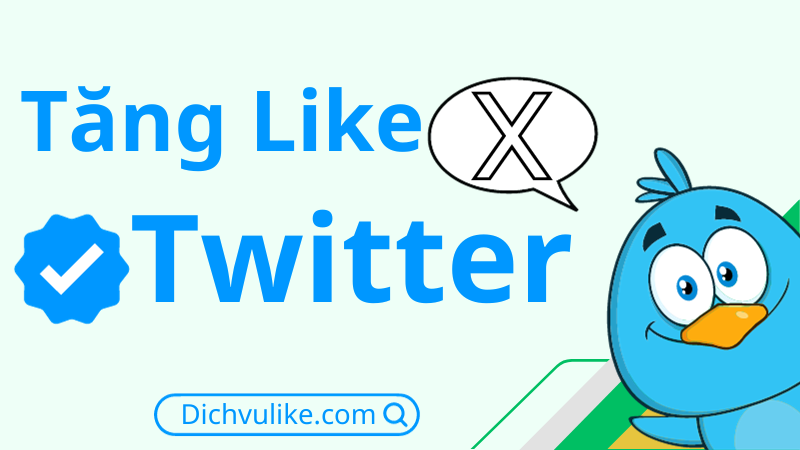 Cách Tăng Like Twitter - Buff Like Twitter Thành Công 100%